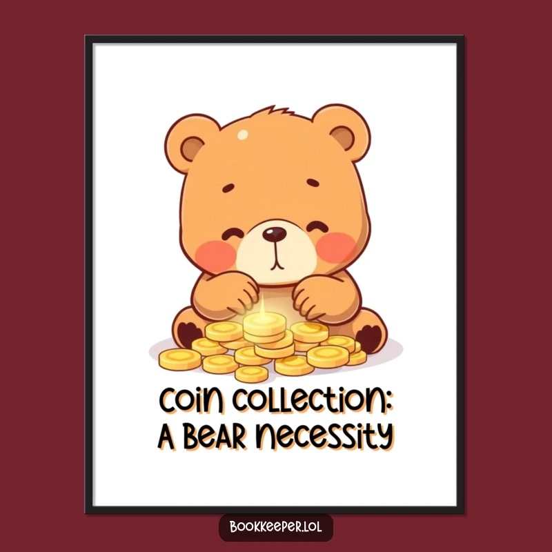 Funny Free Printable Wall Art: Bear Cub Counting Coins Downloadable Decor Gift
