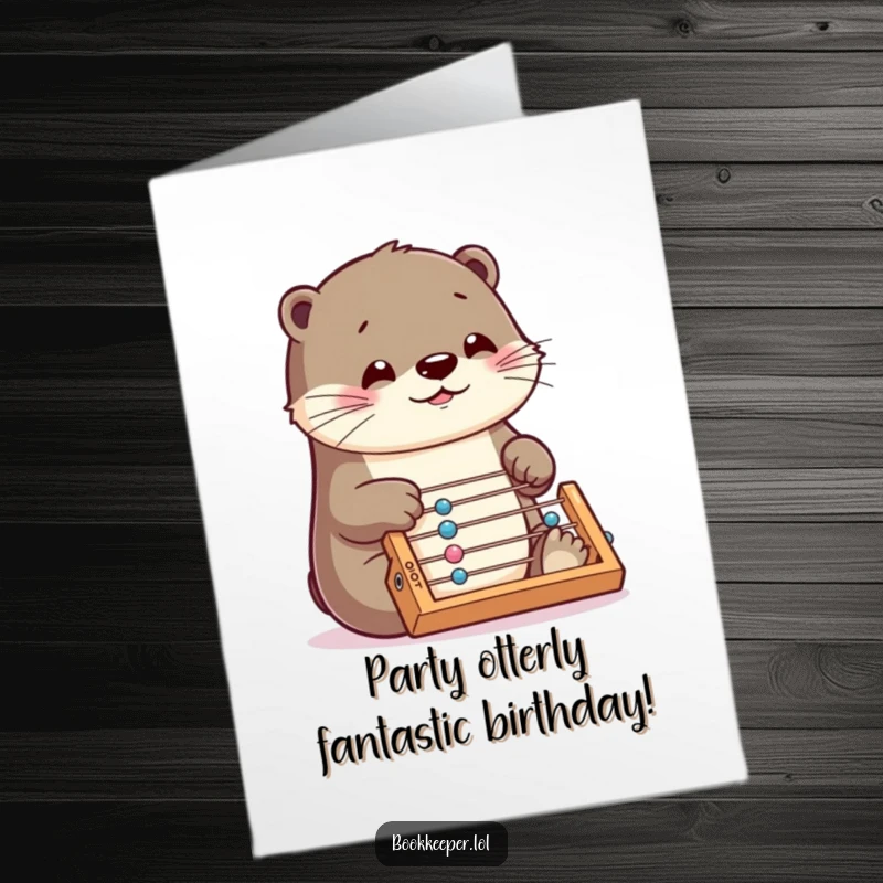 Funny Free Printable Birthday Card: Playful otter rapidly using a tiny abacus, a humorous birthday wish for quick celebrations.